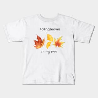 Falling Leaves in a cozy season, fall, autumn, winter, maple Kids T-Shirt